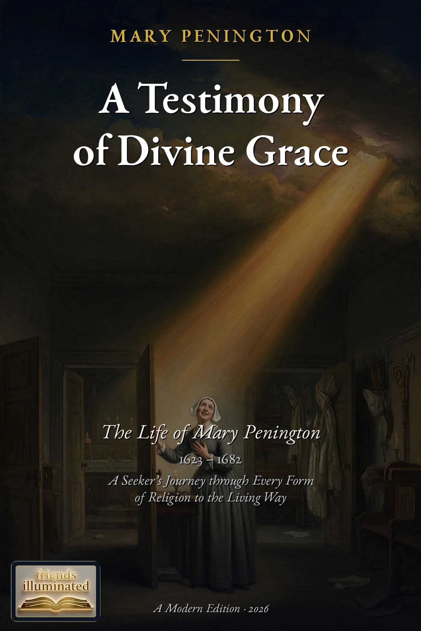 Cover of A Testimony of Divine Grace: The Life of Mary Penington