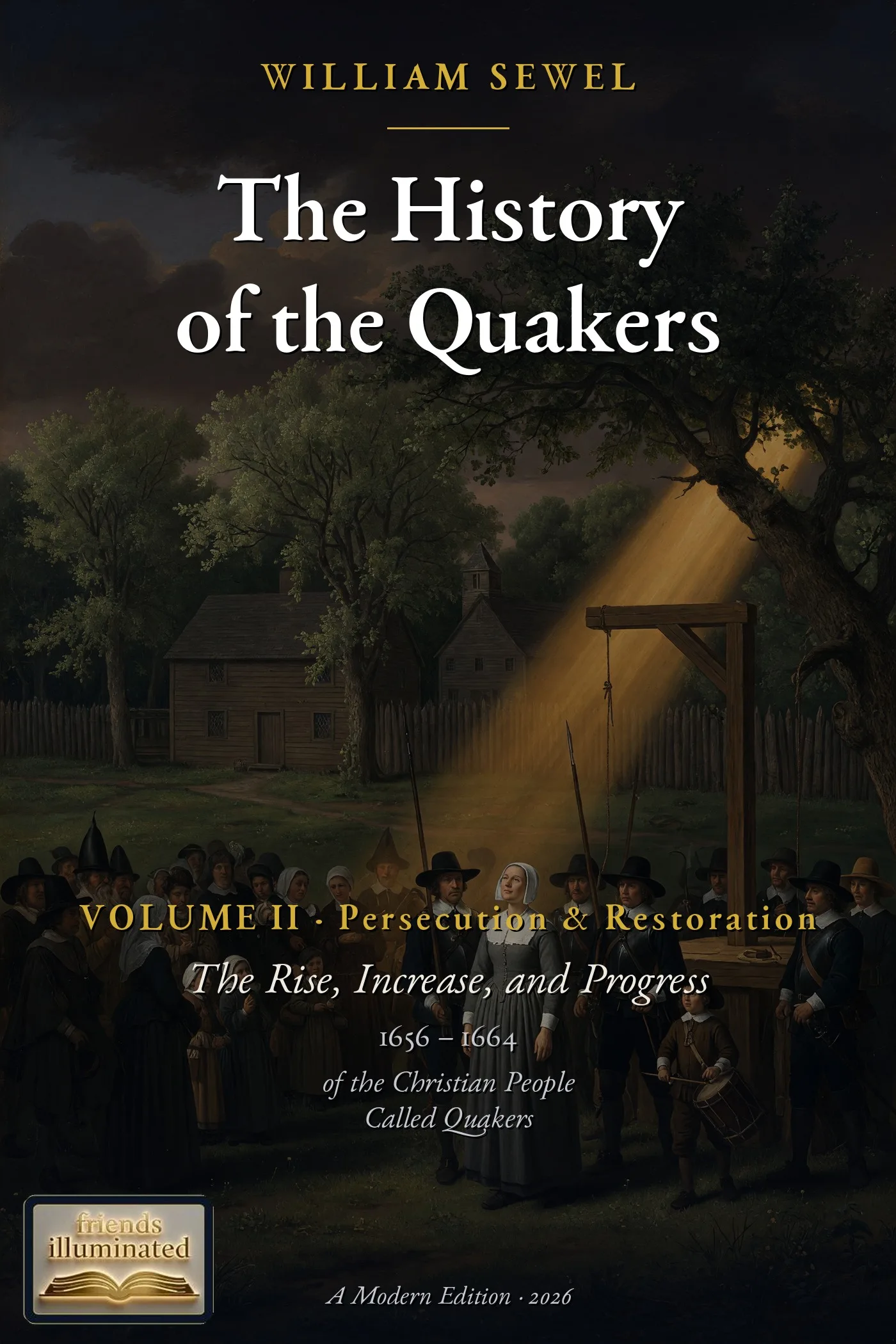 Cover of The History of the Quakers, Volume II: Persecution & Restoration